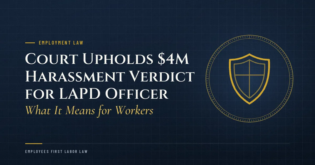 Court Upholds $4M Harassment Verdict for LAPD Officer: What It Means for Workers