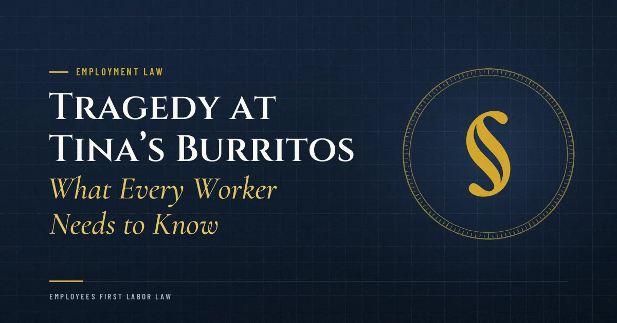 Tragedy at Tina’s Burritos: What Every Worker Needs to Know
