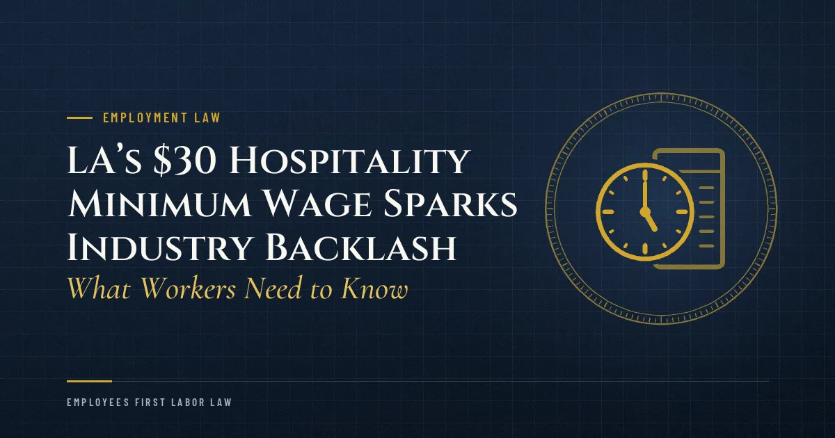 LA’s $30 Hospitality Minimum Wage Sparks Industry Backlash — What Workers Need to Know
