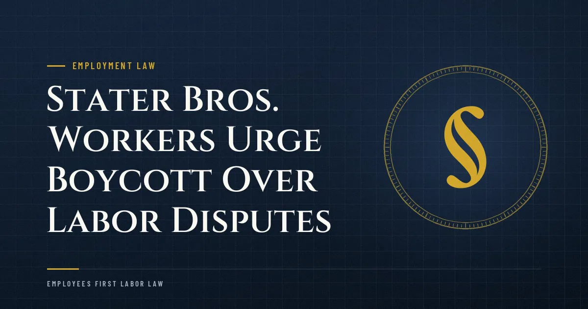 Stater Bros. Workers Urge Boycott Over Labor Disputes