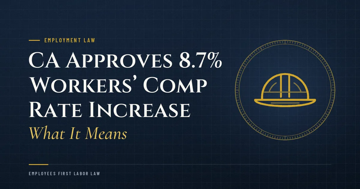 CA Approves 8.7% Workers’ Comp Rate Increase: What It Means