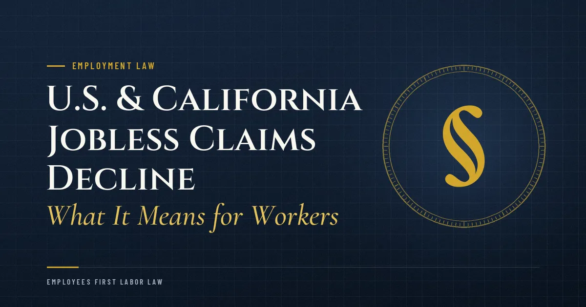 U.S. & California Jobless Claims Decline: What It Means for Workers