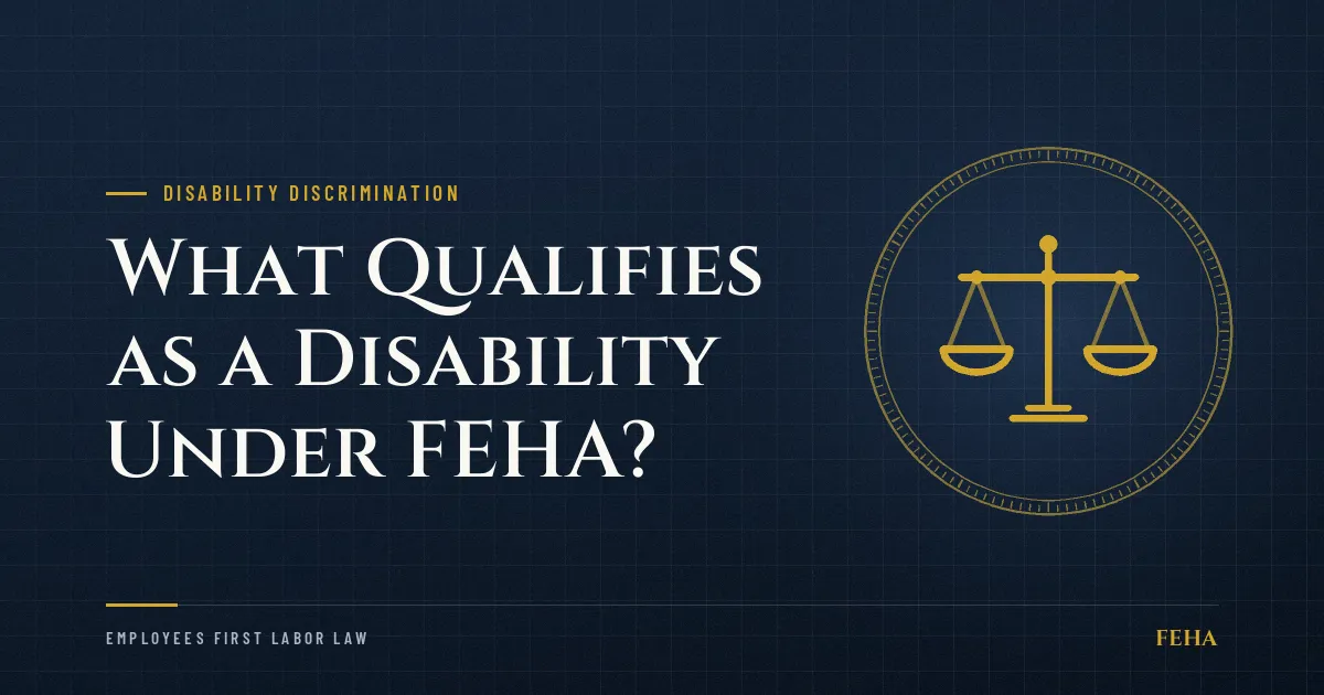 What Qualifies as a Disability Under FEHA?
