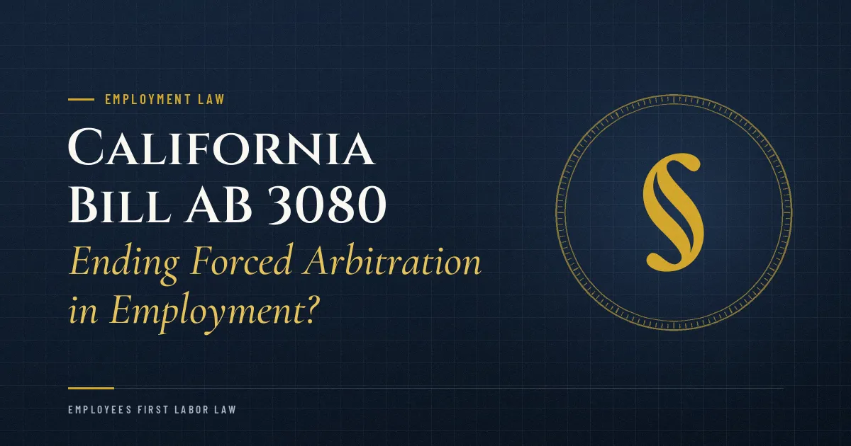 California Bill AB 3080: Ending Forced Arbitration in Employment?