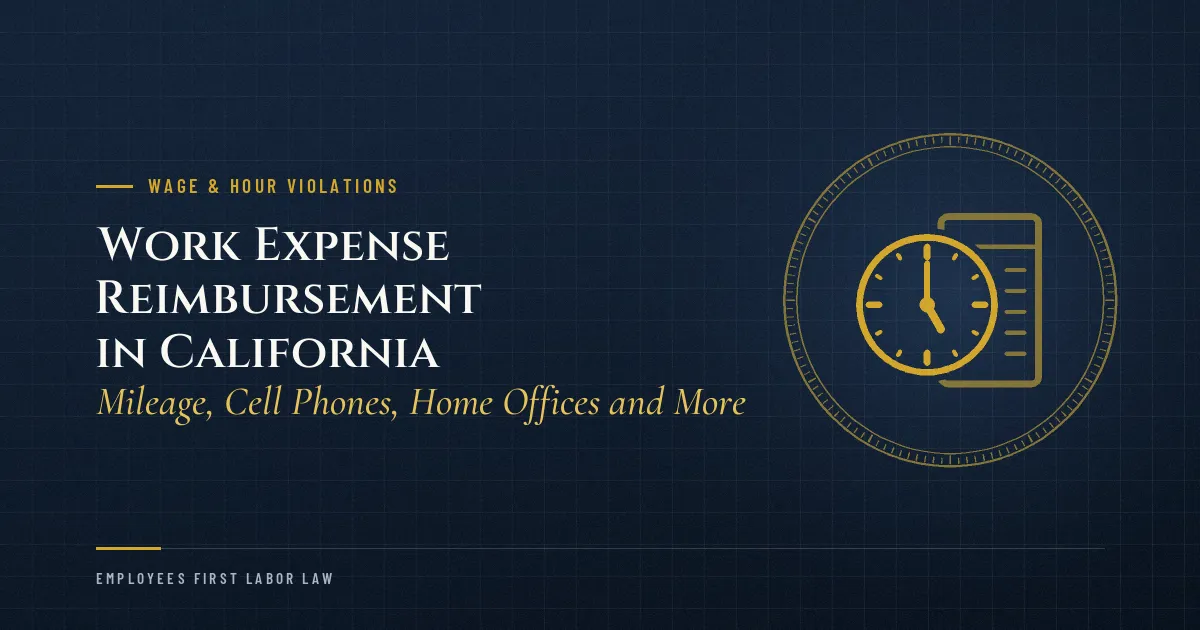 Work Expense Reimbursement in California: Mileage, Cell Phones, Home Offices and More