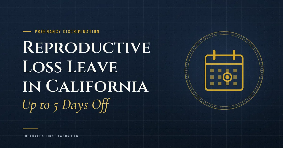 Reproductive Loss Leave in California: Up to 5 Days Off