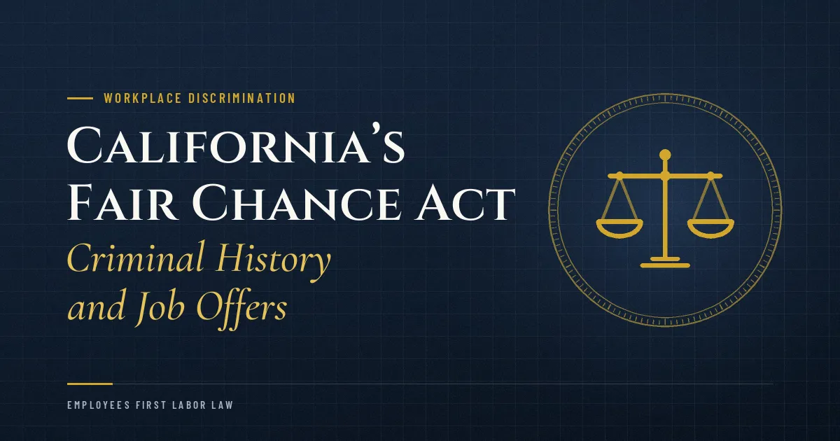 California’s Fair Chance Act: Criminal History and Job Offers