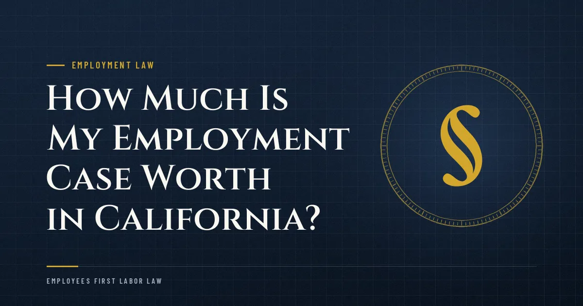 How Much Is My Employment Case Worth in California?