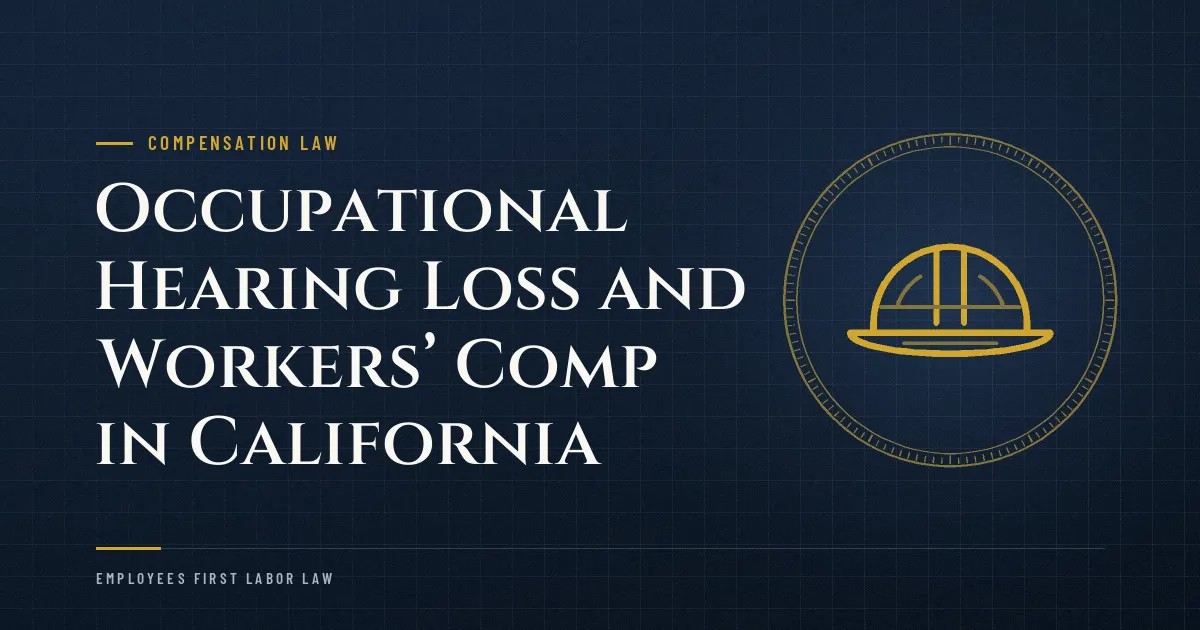 Occupational Hearing Loss and Workers’ Comp in California