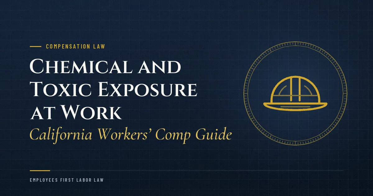 Chemical and Toxic Exposure at Work: California Workers’ Comp Guide