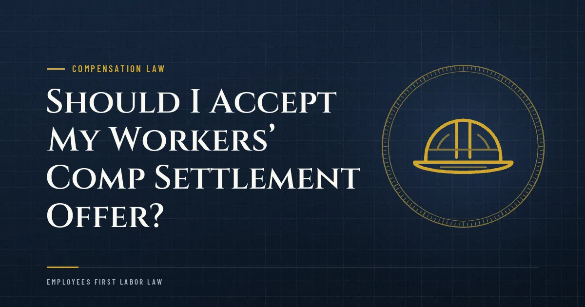 Should I Accept My Workers’ Comp Settlement Offer?