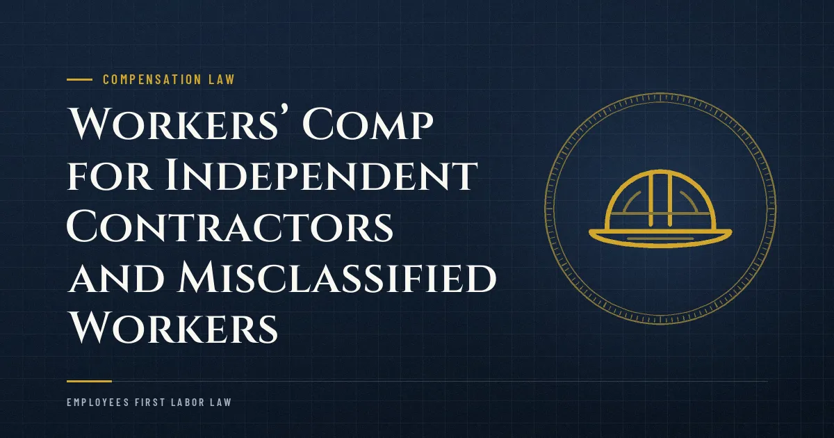 Workers’ Comp for Independent Contractors and Misclassified Workers