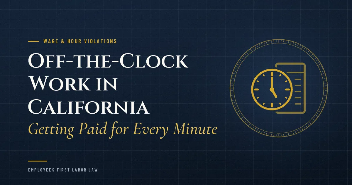 Off-the-Clock Work in California: Getting Paid for Every Minute
