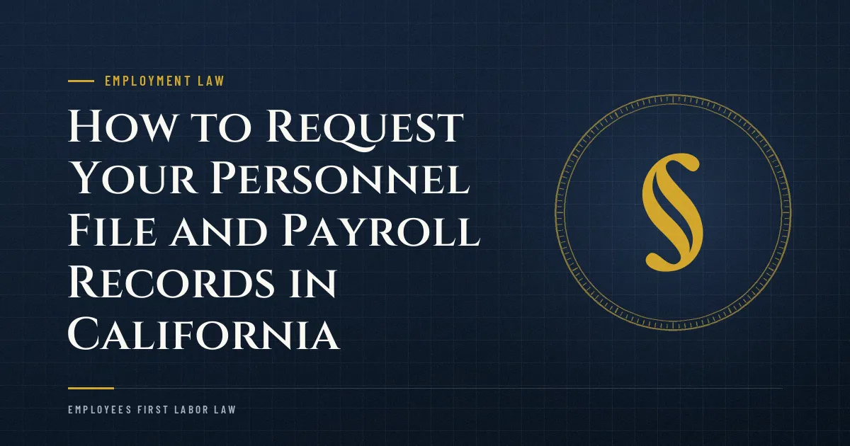 How to Request Your Personnel File and Payroll Records in California