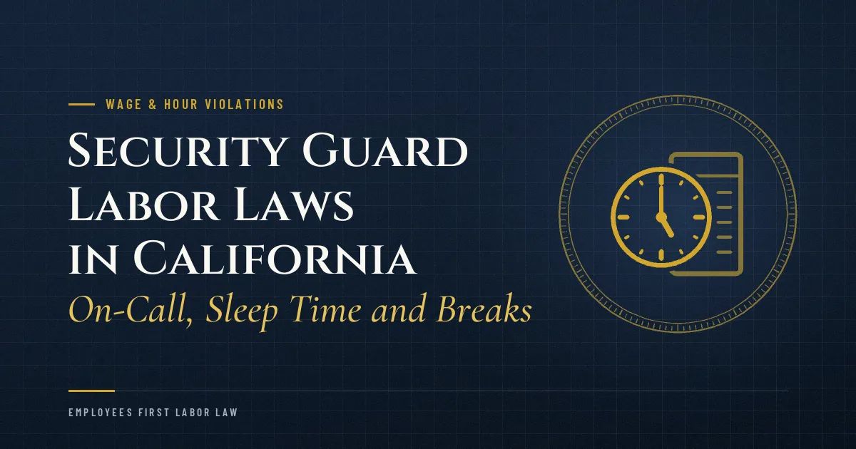 Security Guard Labor Laws in California: On-Call, Sleep Time and Breaks
