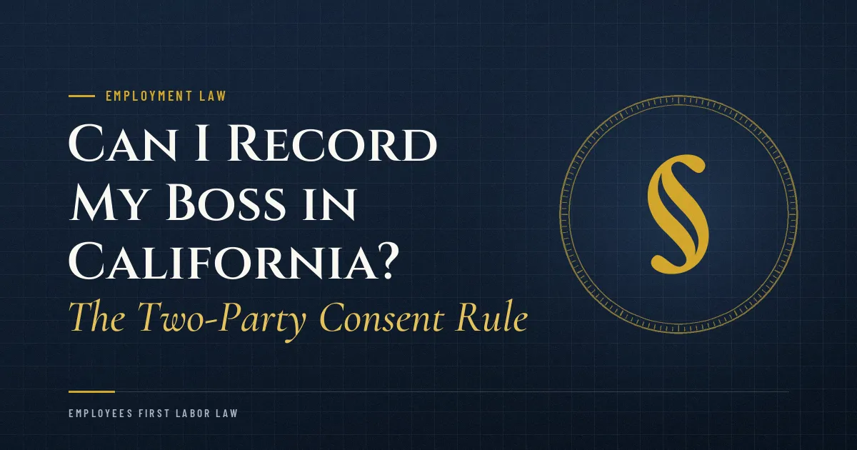 Can I Record My Boss in California? The Two-Party Consent Rule