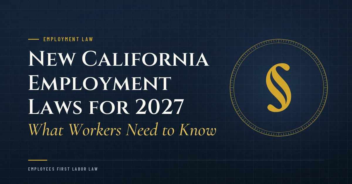 New California Employment Laws for 2027: What Workers Need to Know