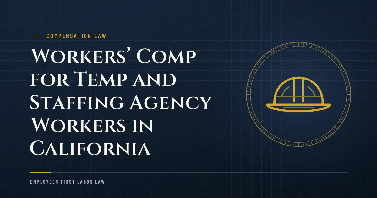 Workers’ Comp for Temp and Staffing Agency Workers in California