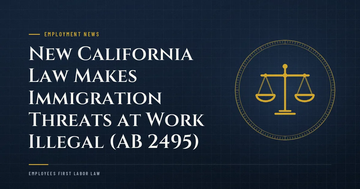 New California Law Makes Immigration Threats at Work Illegal (AB 2495)