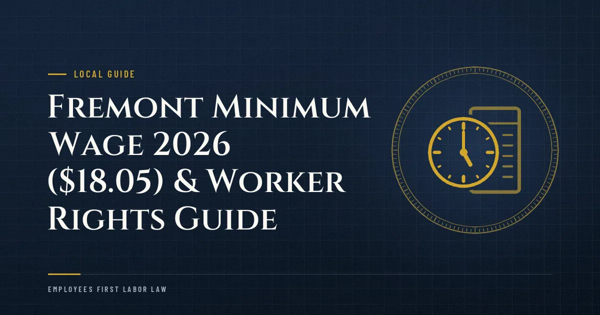 Fremont Minimum Wage 2026 ($18.05) & Worker Rights Guide
