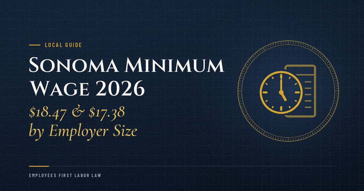 Sonoma Minimum Wage 2026: $18.47 / $17.38 & Worker Rights