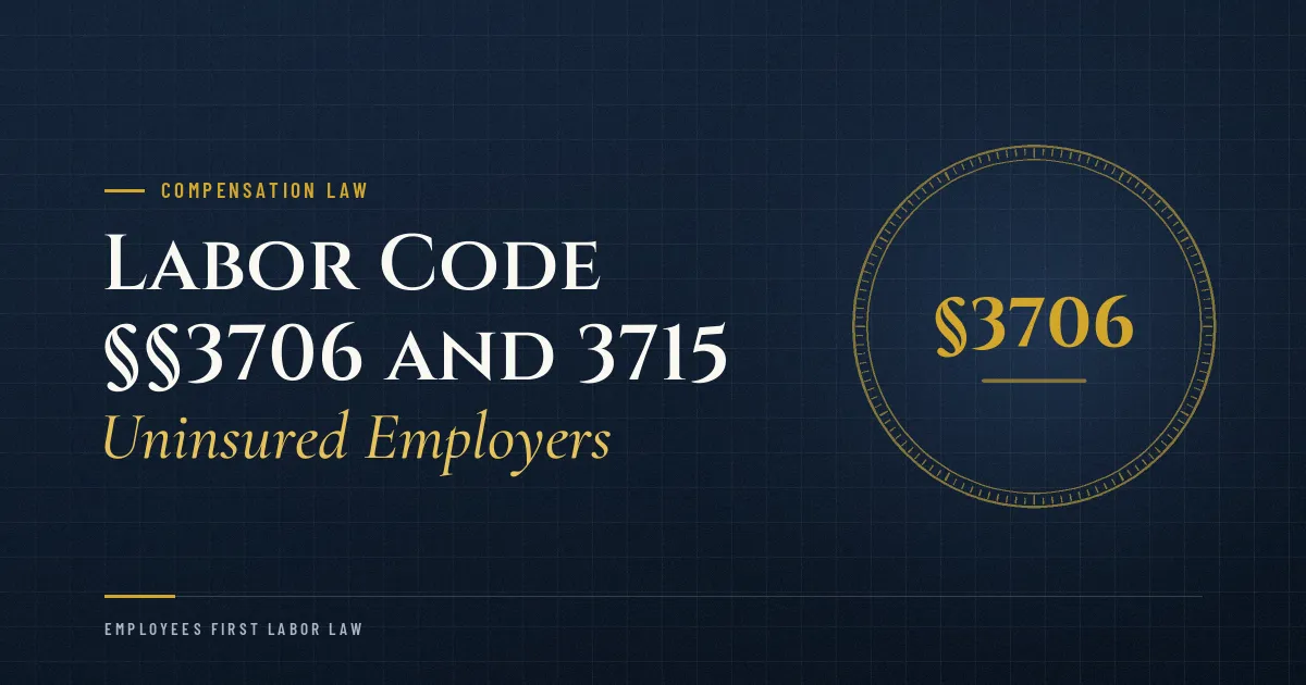 Labor Code §§3706 and 3715 – Uninsured Employers