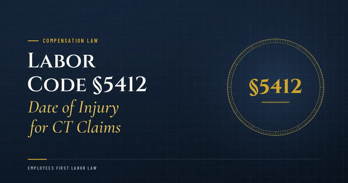 Labor Code §5412 – Date of Injury for CT Claims
