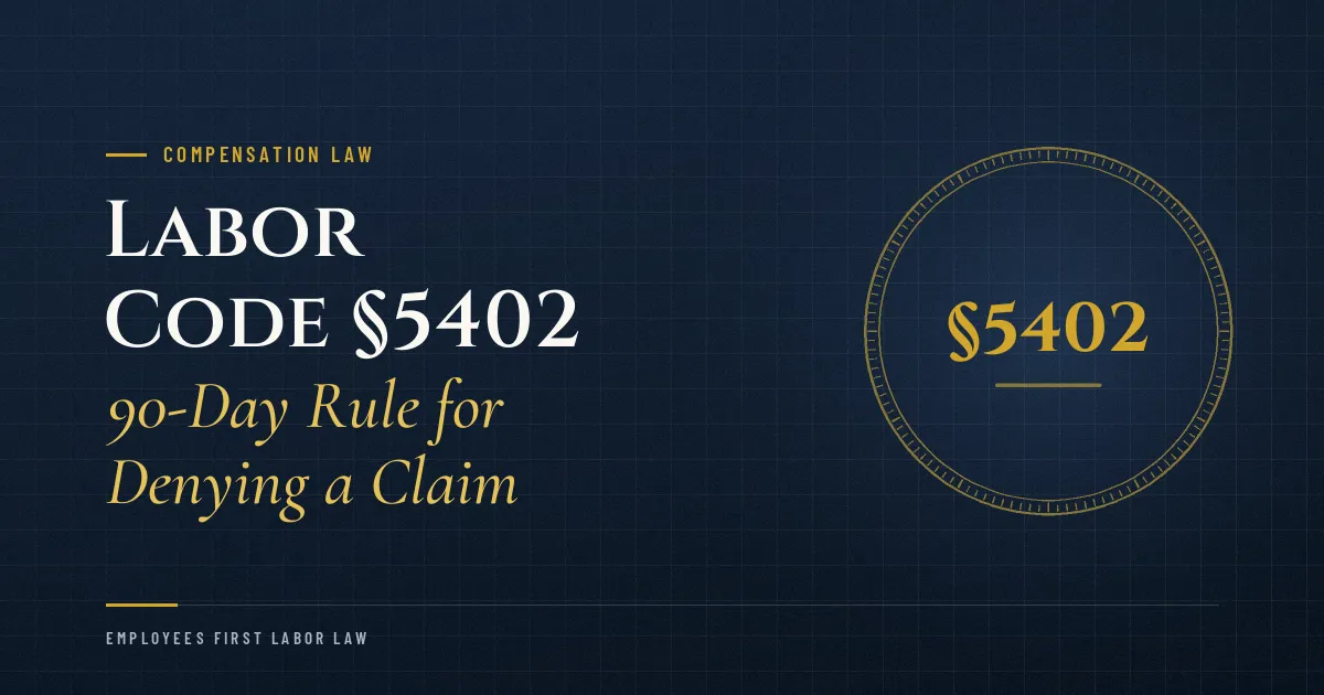 Labor Code §5402 – 90-Day Rule for Denying a Claim