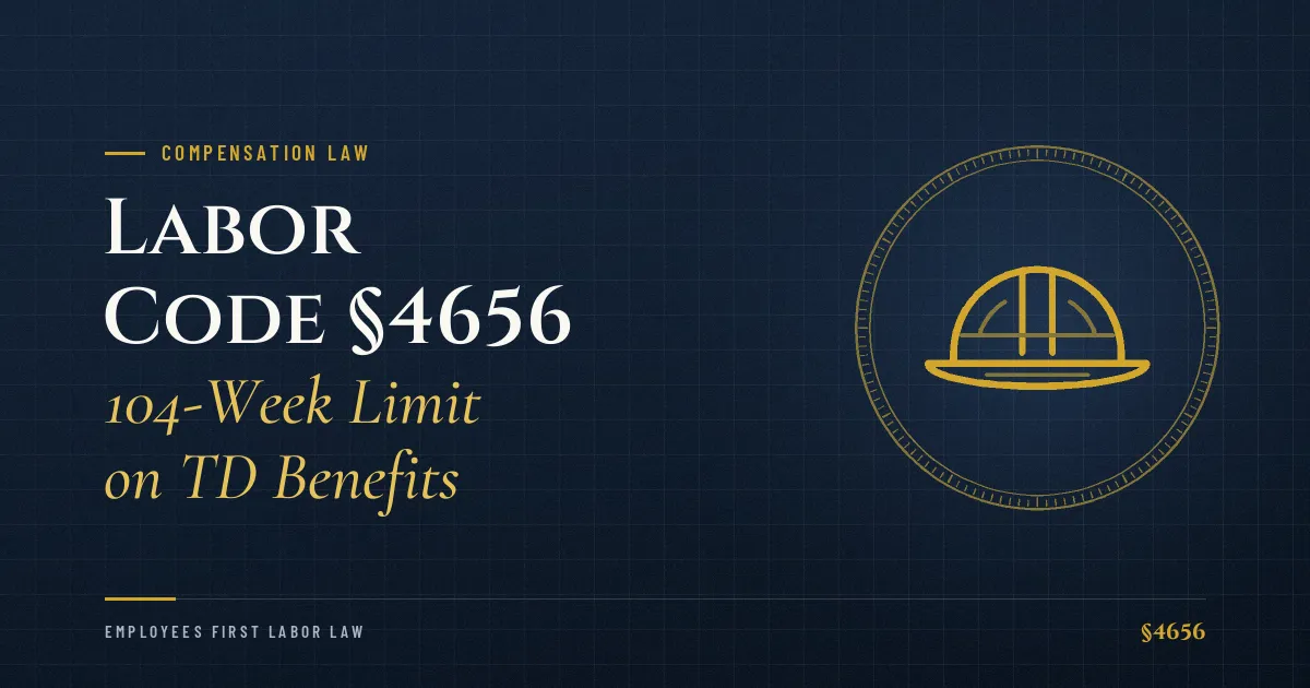 Labor Code §4656 – 104-Week Limit on TD Benefits