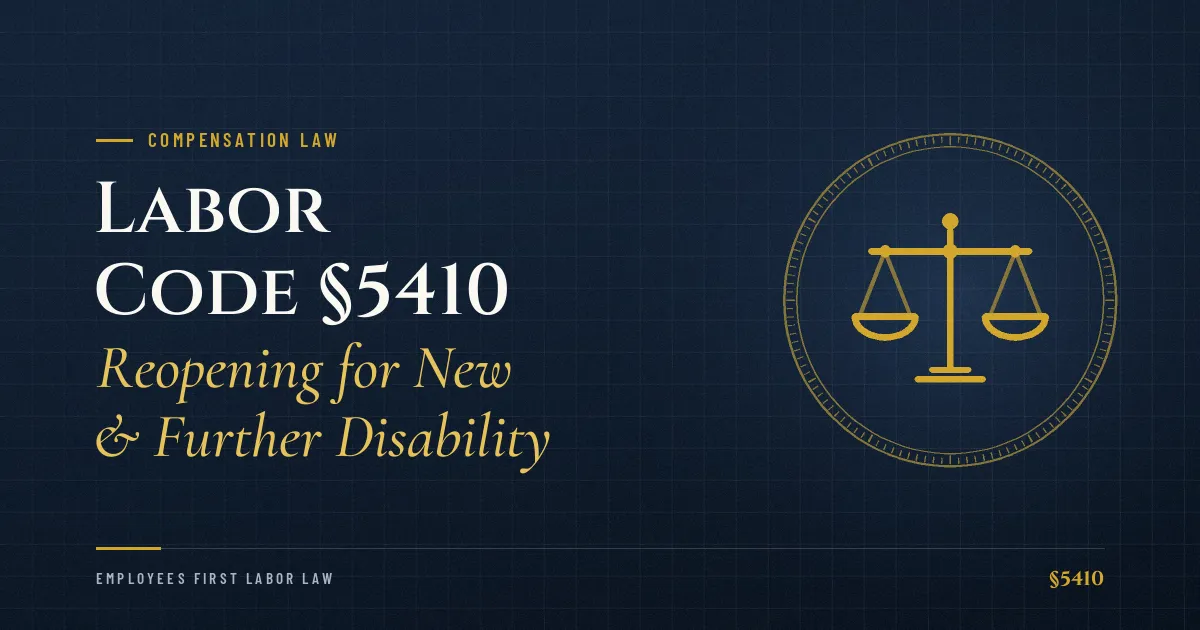Labor Code §5410 – Reopening for New & Further Disability