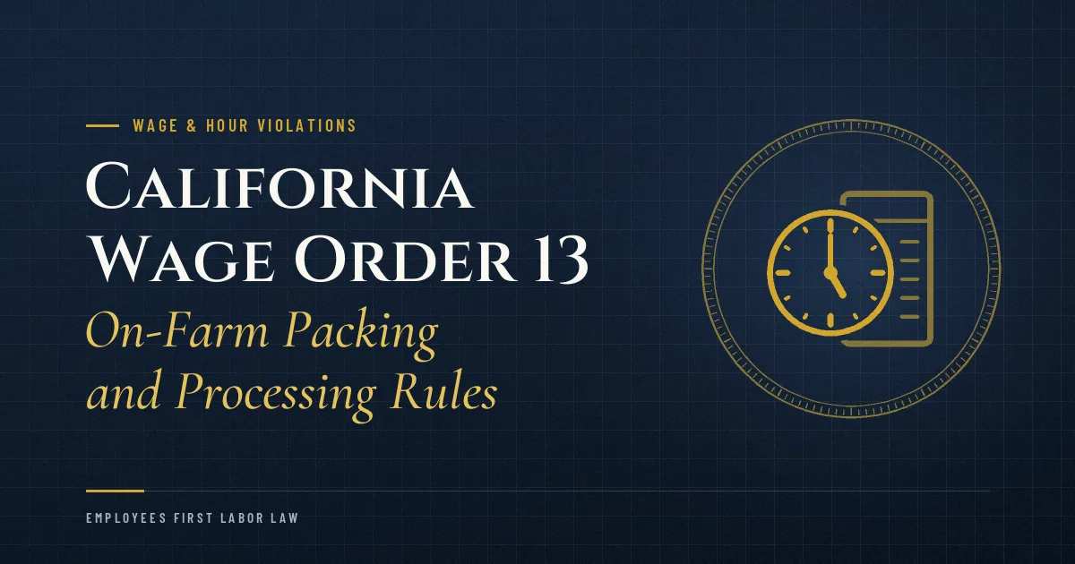 California Wage Order 13: On-Farm Packing and Processing Rules