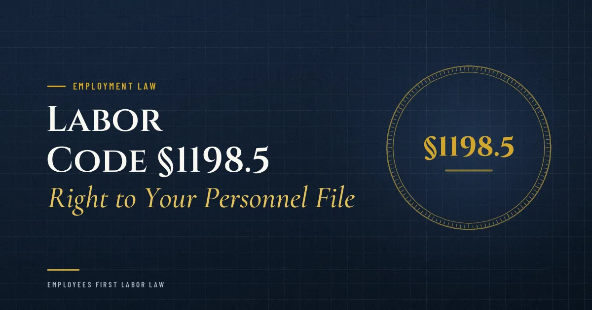 Labor Code §1198.5 – Right to Your Personnel File