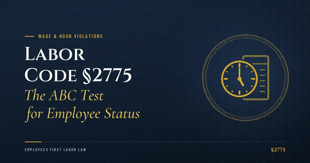 Labor Code §2775 – The ABC Test for Employee Status