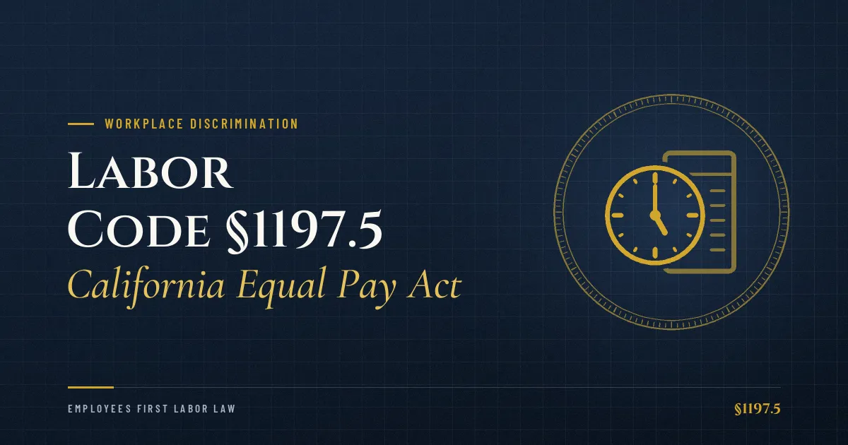 Labor Code §1197.5 – California Equal Pay Act