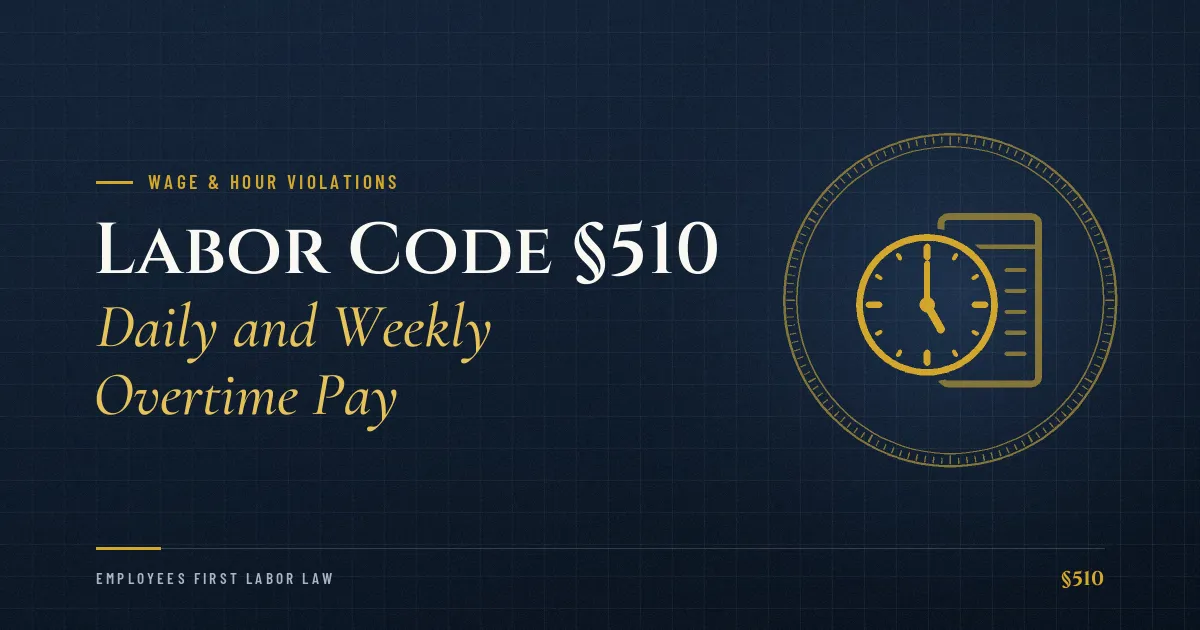 Labor Code §510 – Daily and Weekly Overtime Pay