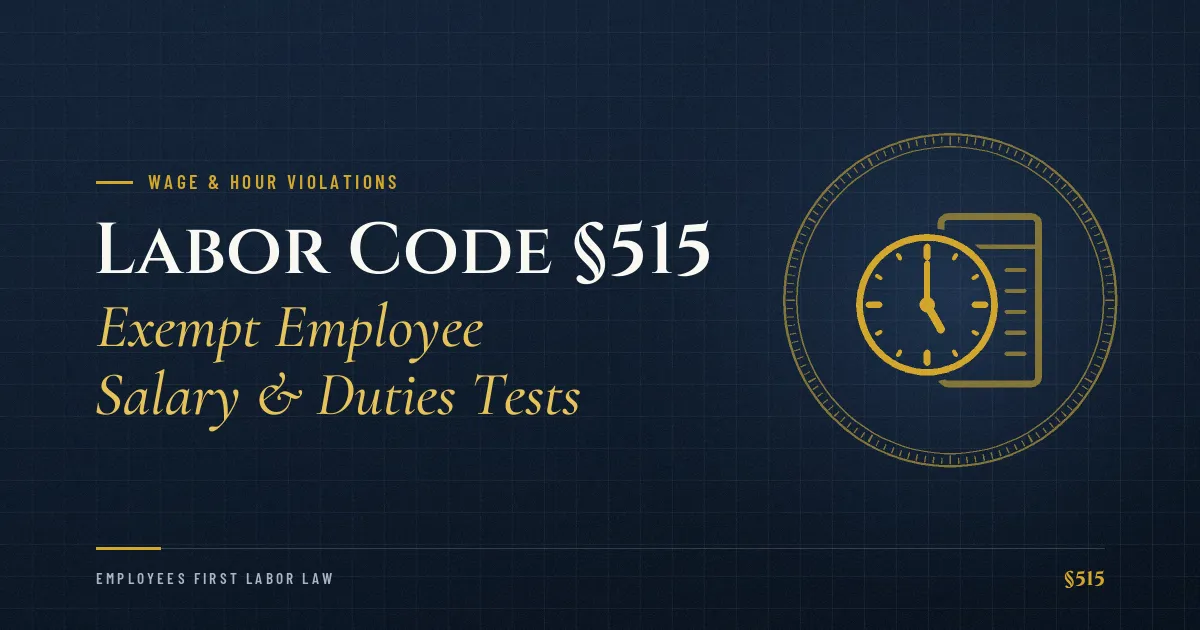 Labor Code §515 – Exempt Employee Salary & Duties Tests