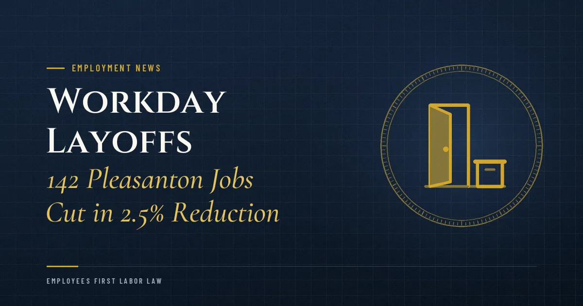 Workday Layoffs: 142 Pleasanton Jobs Cut in 2.5% Reduction