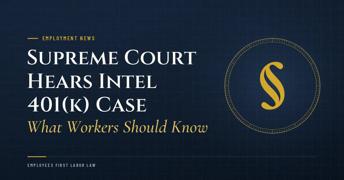 Supreme Court Hears Intel 401(k) Case: What Workers Should Know