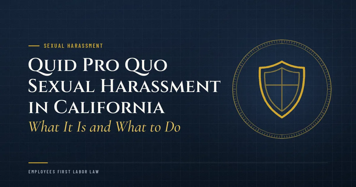 Quid Pro Quo Sexual Harassment in California: What It Is and What to Do