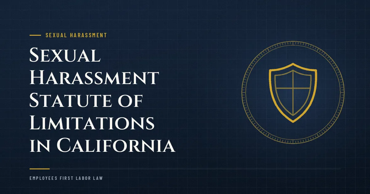 Sexual Harassment Statute of Limitations in California