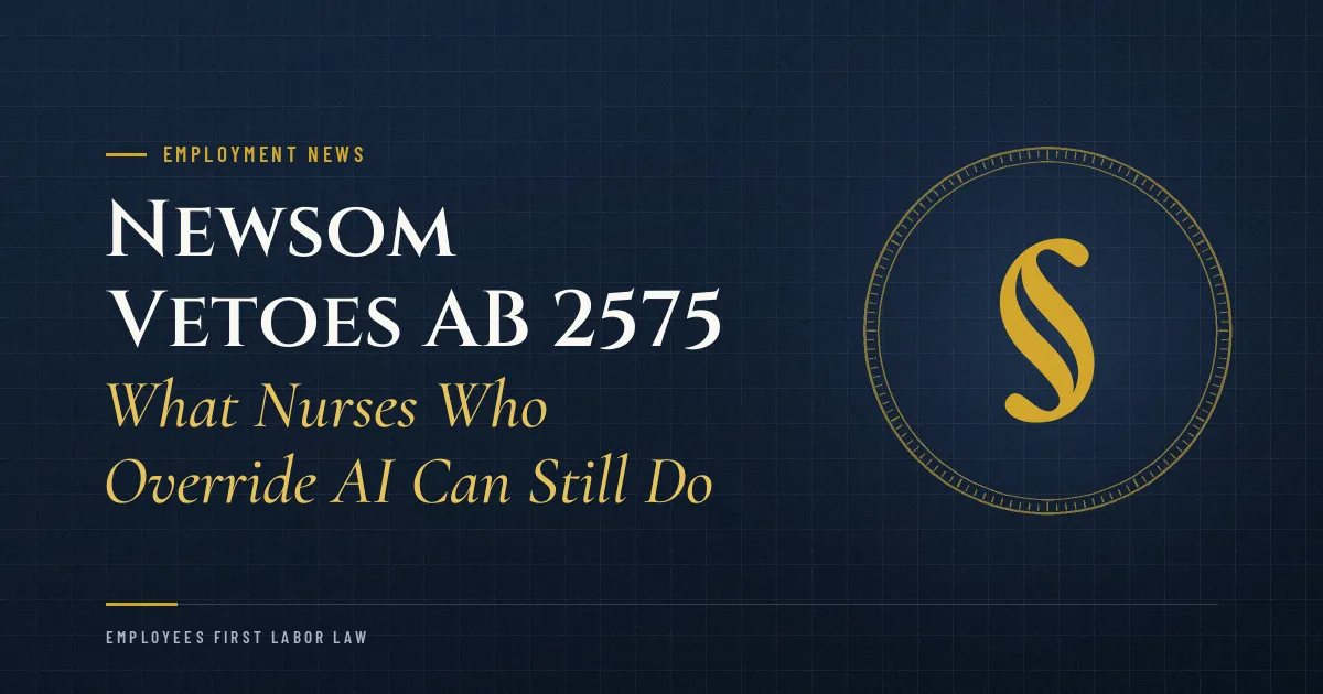 Newsom Vetoes AB 2575: What Nurses Who Override AI Can Still Do