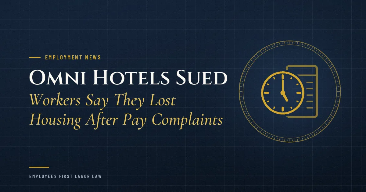 Omni Hotels Sued: Workers Say They Lost Housing After Pay Complaints