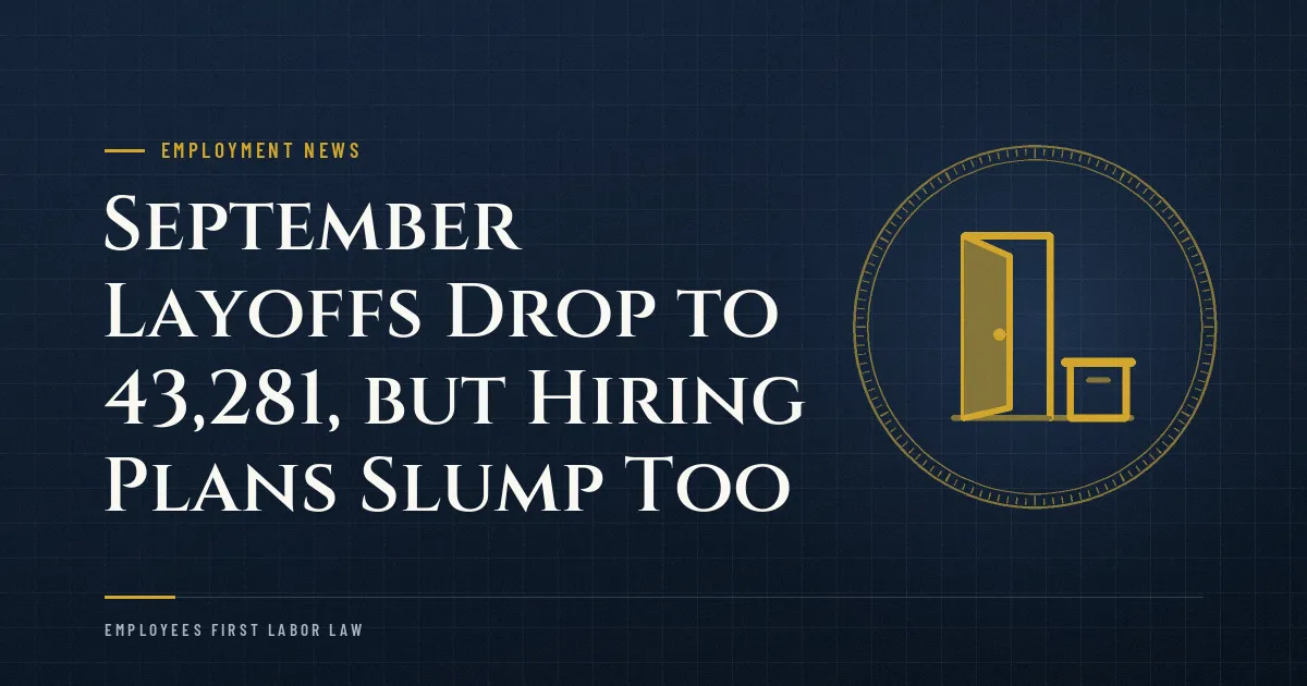 September Layoffs Drop to 43,281, but Hiring Plans Slump Too