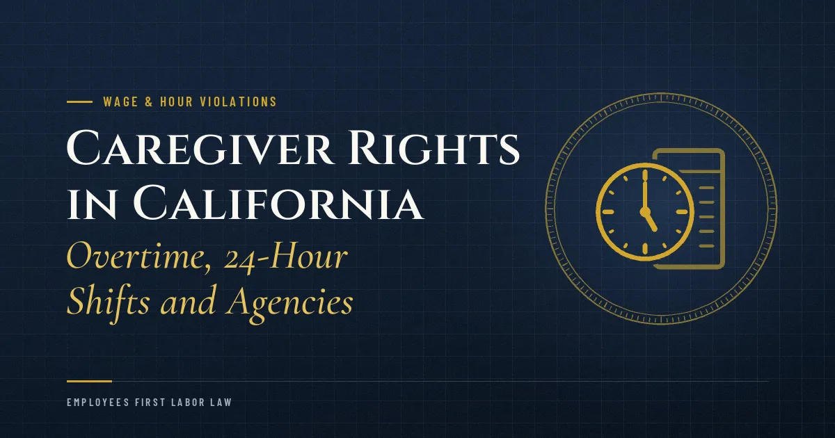 Caregiver Rights in California: Overtime, 24-Hour Shifts and Agencies