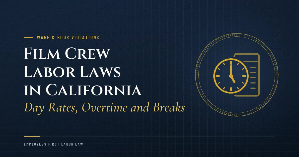 Film Crew Labor Laws in California: Day Rates, Overtime and Breaks